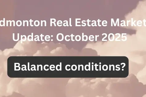 Edmonton Real Estate Update For October 2025